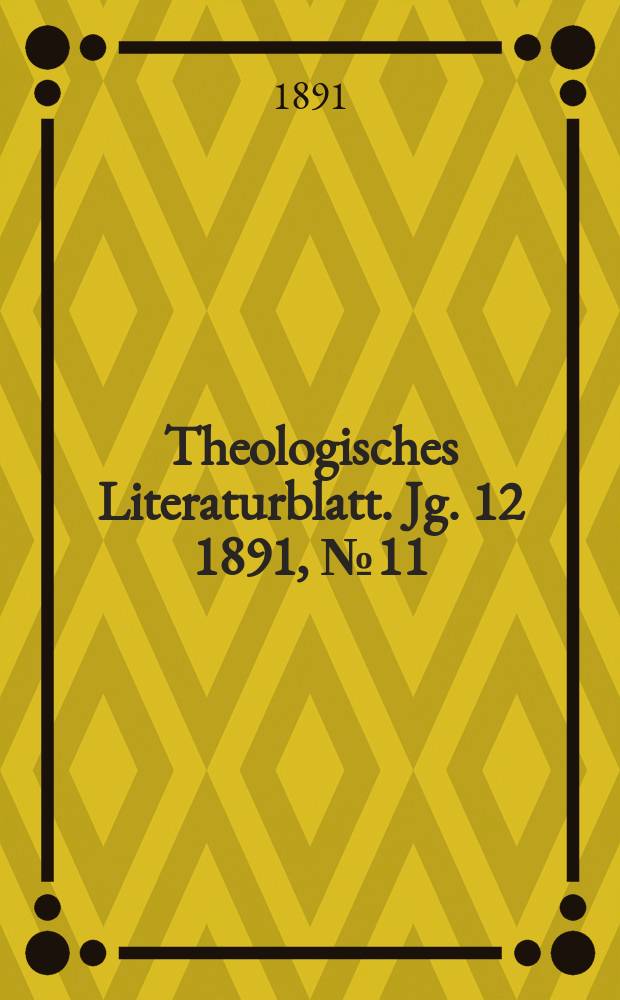 Theologisches Literaturblatt. Jg. 12 1891, № 11