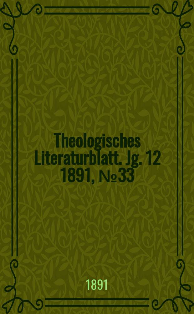 Theologisches Literaturblatt. Jg. 12 1891, № 33