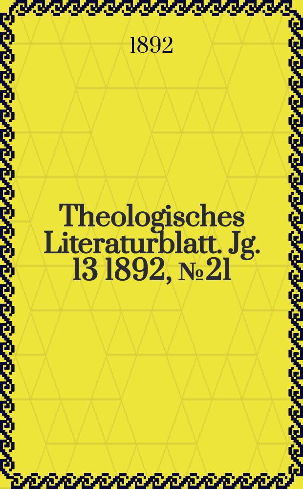Theologisches Literaturblatt. Jg. 13 1892, № 21