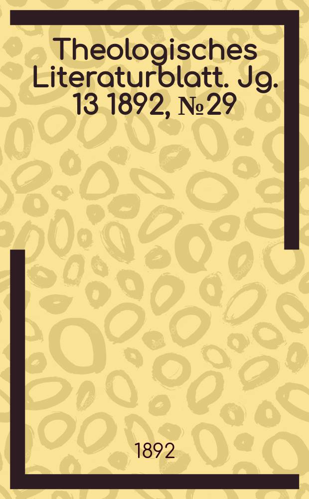 Theologisches Literaturblatt. Jg. 13 1892, № 29