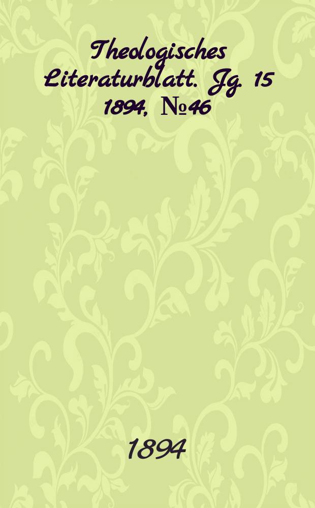 Theologisches Literaturblatt. Jg. 15 1894, № 46