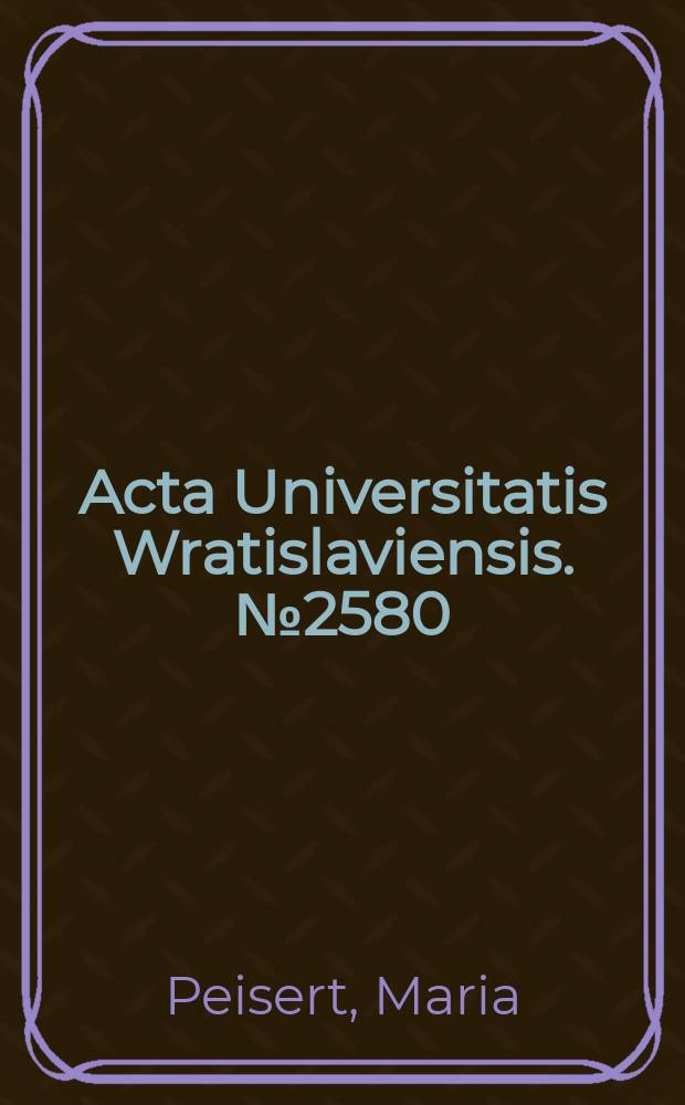 Acta Universitatis Wratislaviensis. № 2580 : Formy i funkcje agresji werbalnej