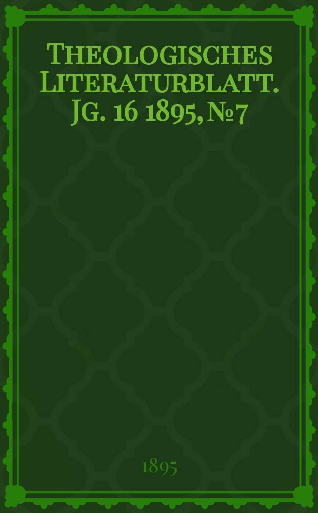Theologisches Literaturblatt. Jg. 16 1895, № 7