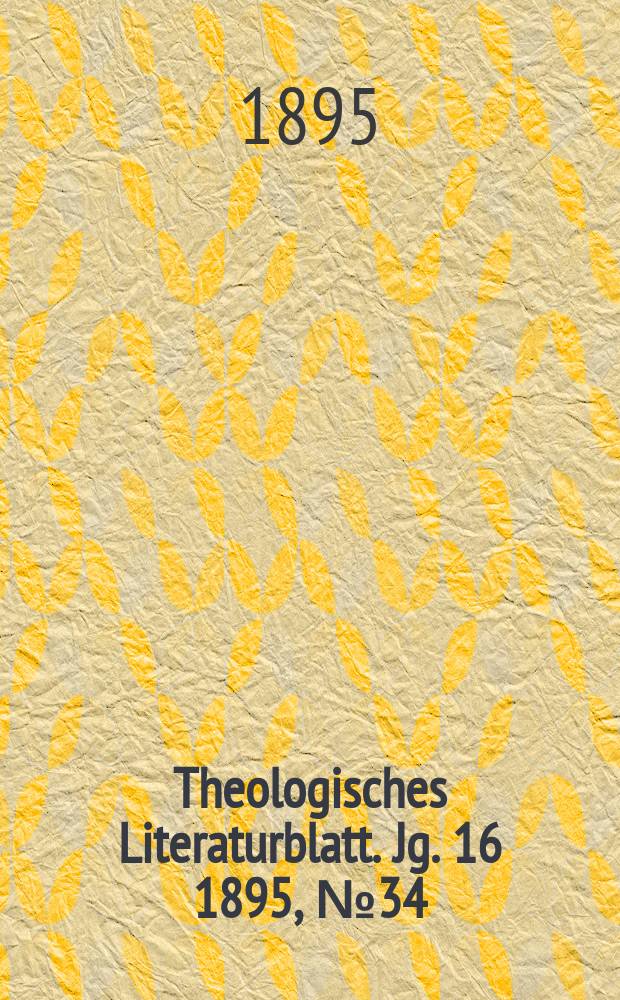 Theologisches Literaturblatt. Jg. 16 1895, № 34