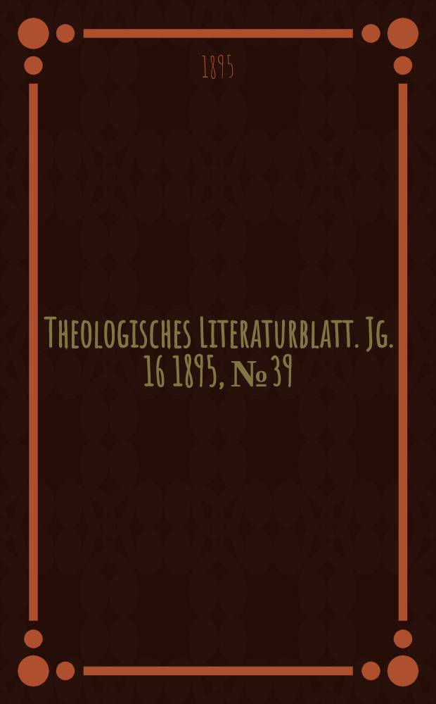 Theologisches Literaturblatt. Jg. 16 1895, № 39