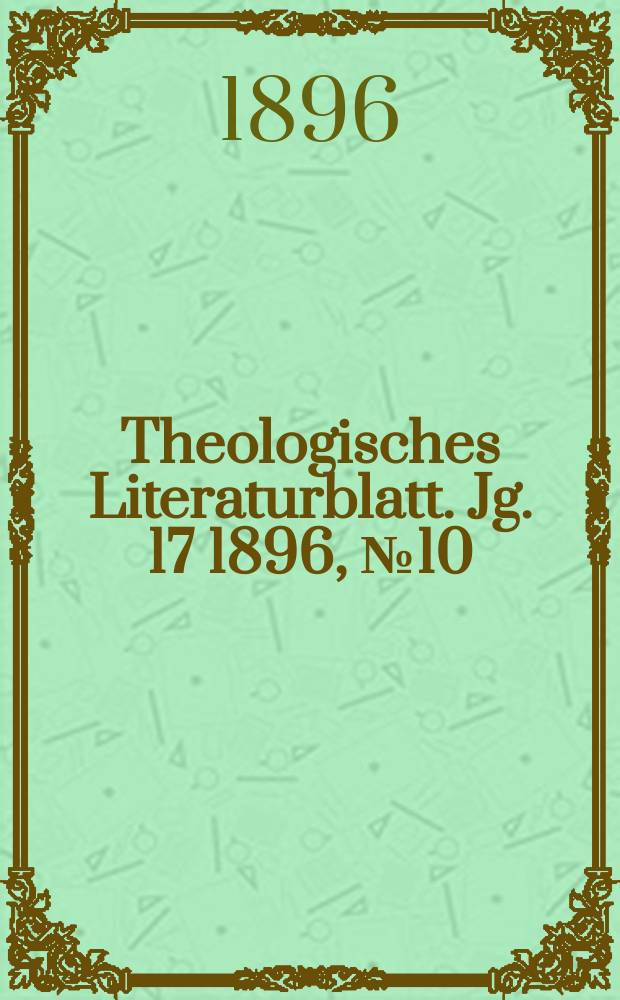 Theologisches Literaturblatt. Jg. 17 1896, № 10