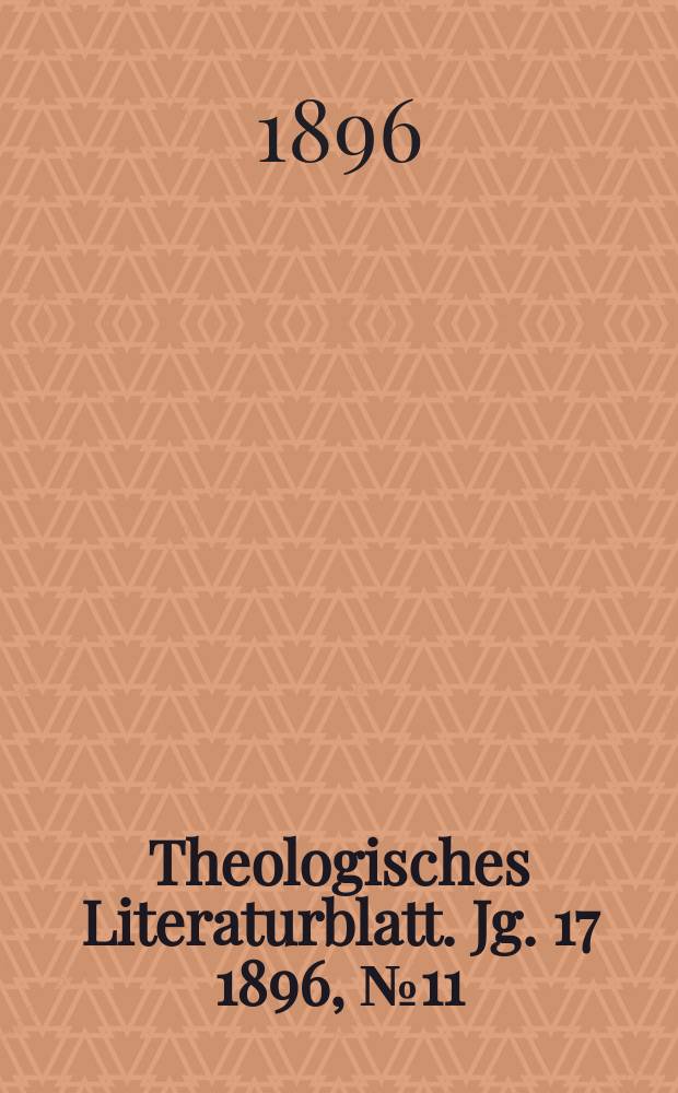 Theologisches Literaturblatt. Jg. 17 1896, № 11
