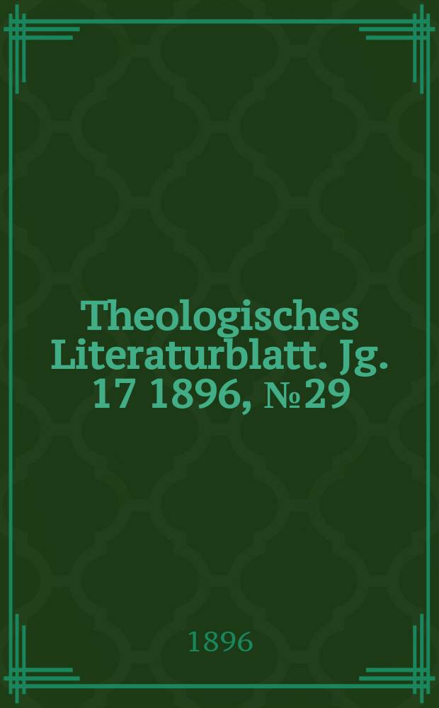Theologisches Literaturblatt. Jg. 17 1896, № 29