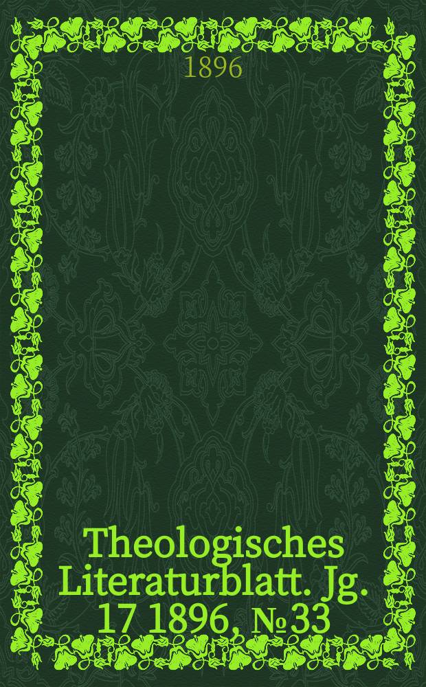 Theologisches Literaturblatt. Jg. 17 1896, № 33