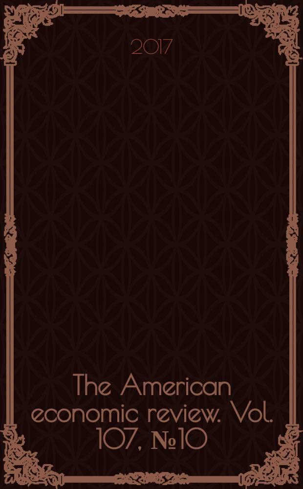 The American economic review. Vol. 107, № 10