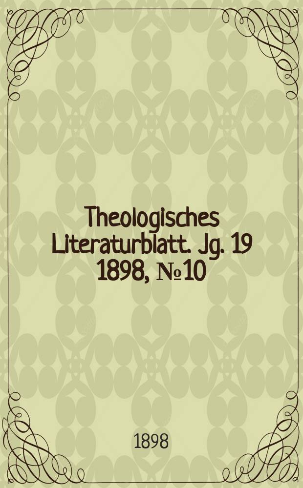 Theologisches Literaturblatt. Jg. 19 1898, № 10