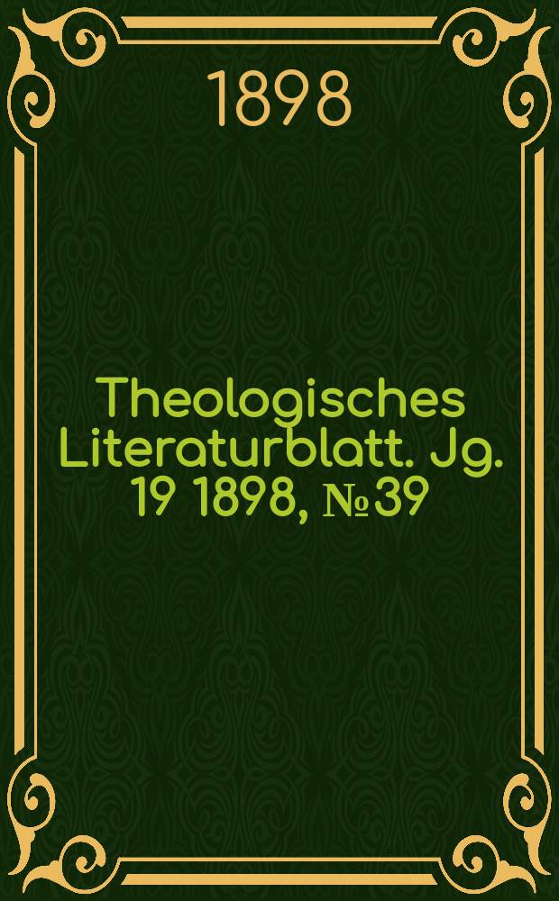 Theologisches Literaturblatt. Jg. 19 1898, № 39