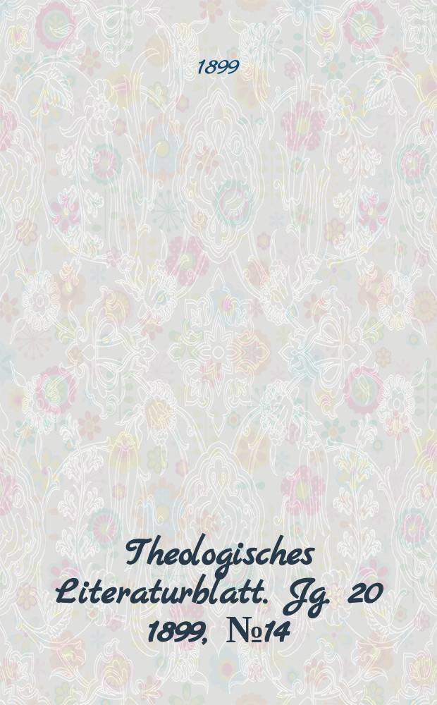 Theologisches Literaturblatt. Jg. 20 1899, № 14