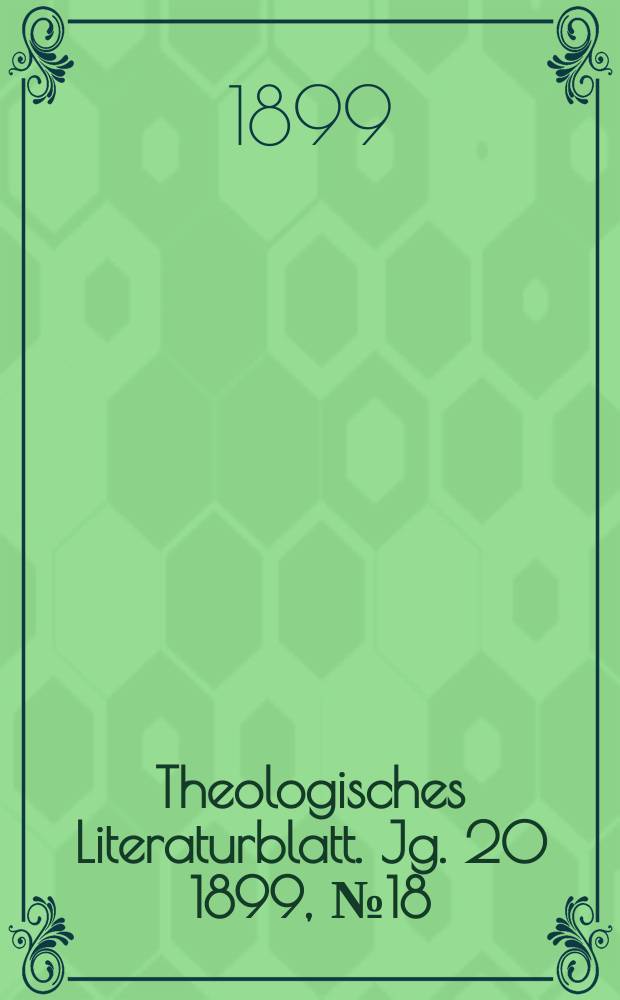 Theologisches Literaturblatt. Jg. 20 1899, № 18