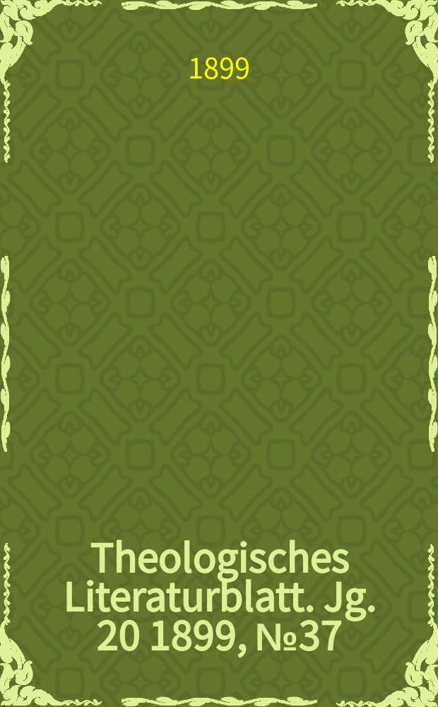 Theologisches Literaturblatt. Jg. 20 1899, № 37