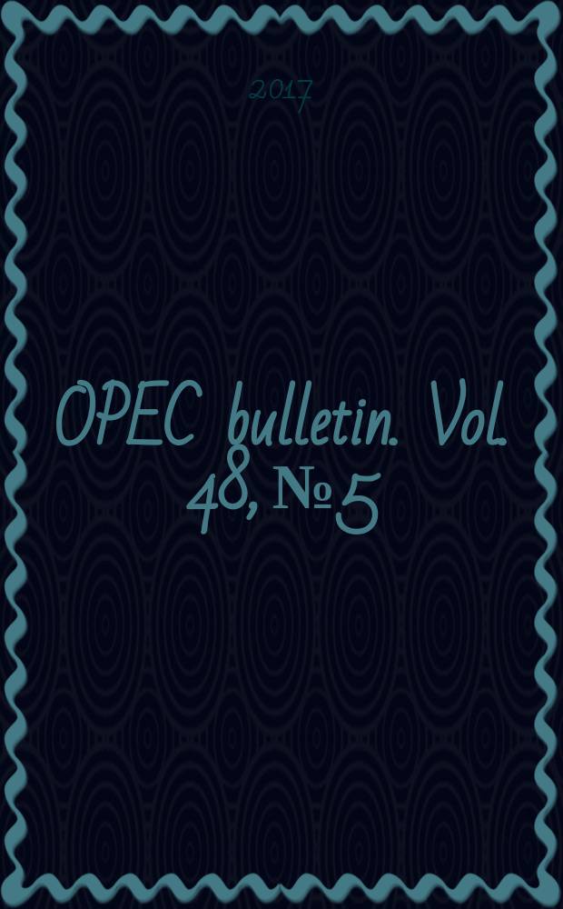 OPEC bulletin. Vol. 48, № 5