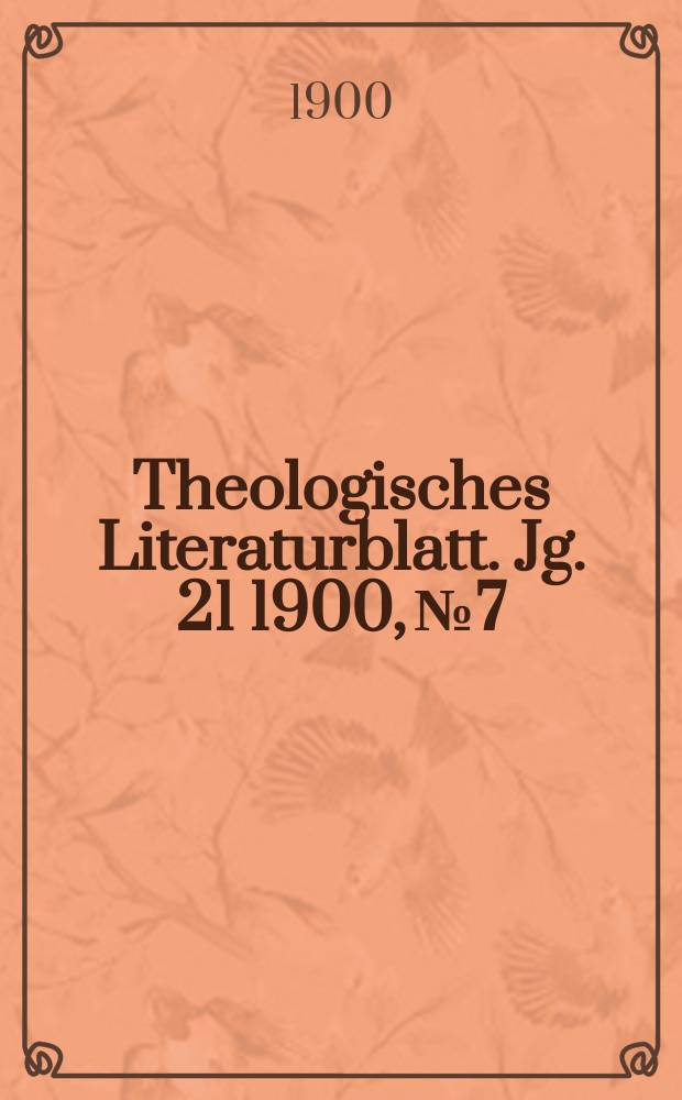 Theologisches Literaturblatt. Jg. 21 1900, № 7