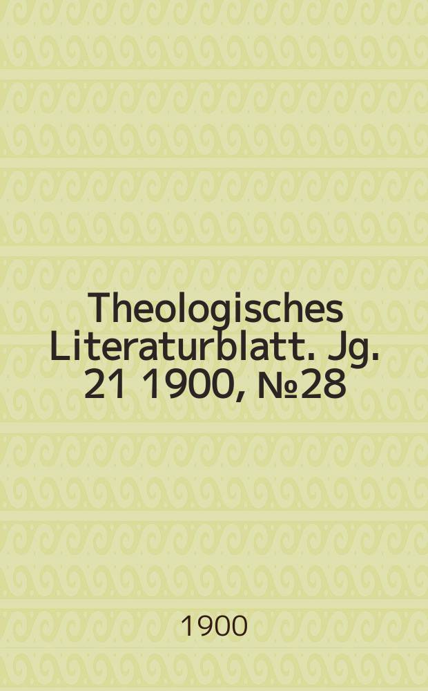 Theologisches Literaturblatt. Jg. 21 1900, № 28