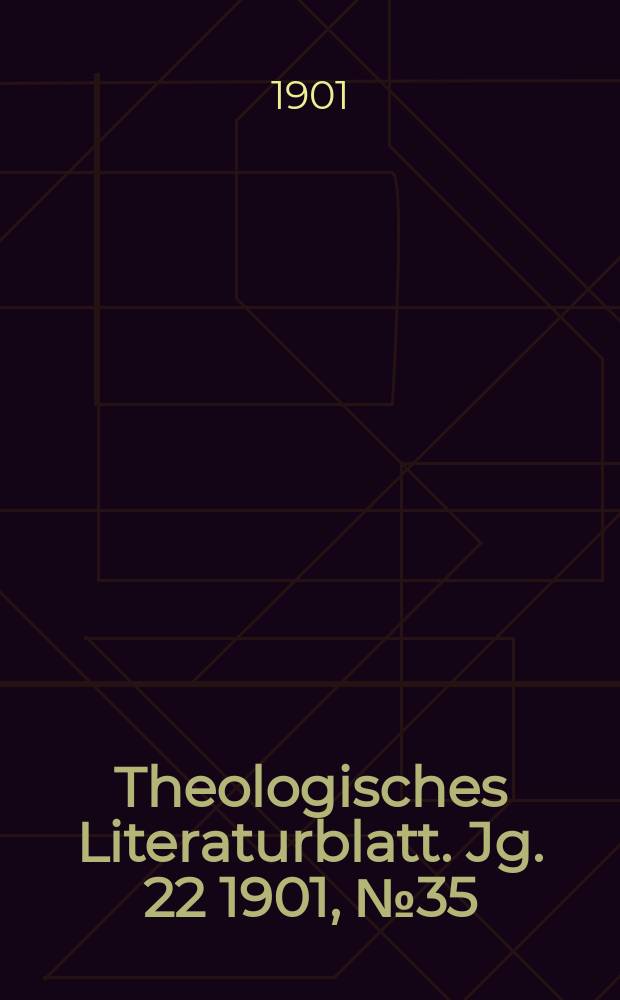 Theologisches Literaturblatt. Jg. 22 1901, № 35