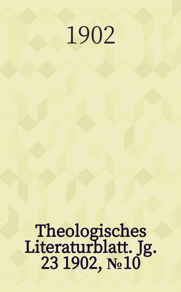 Theologisches Literaturblatt. Jg. 23 1902, № 10