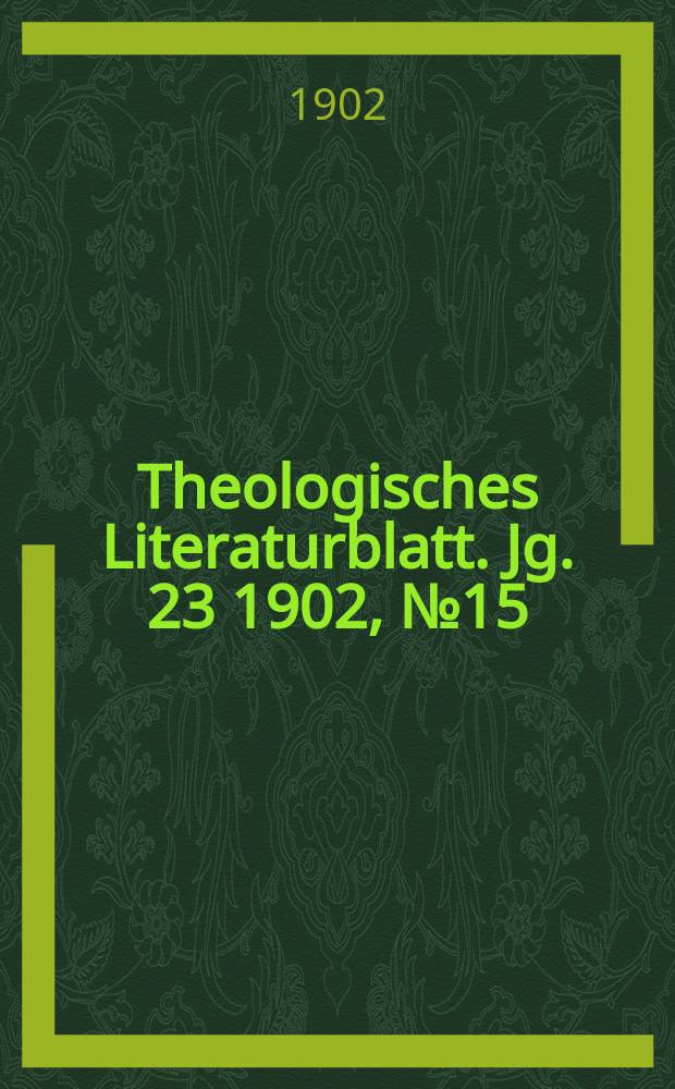 Theologisches Literaturblatt. Jg. 23 1902, № 15