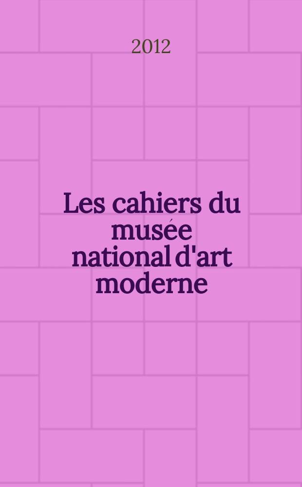 Les cahiers du musée national d'art moderne