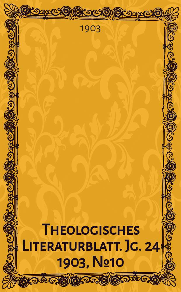 Theologisches Literaturblatt. Jg. 24 1903, № 10