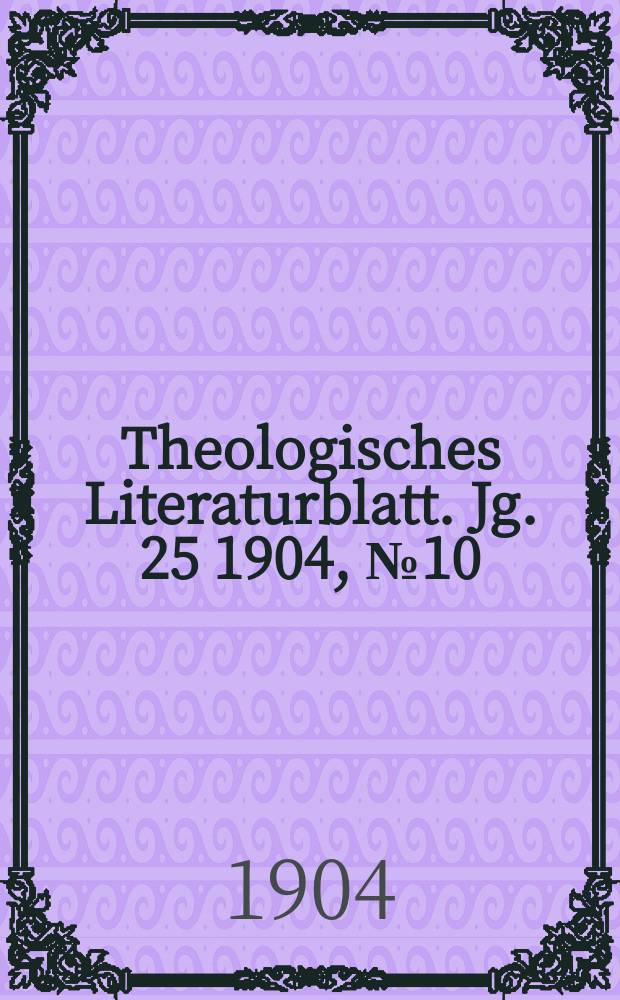 Theologisches Literaturblatt. Jg. 25 1904, № 10