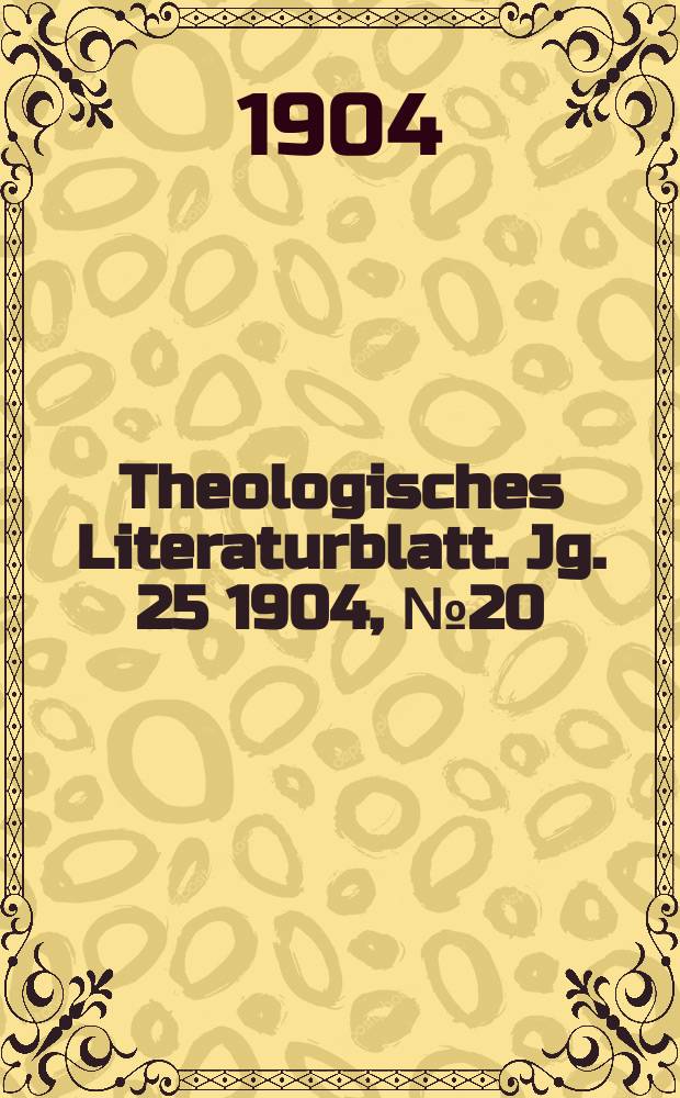 Theologisches Literaturblatt. Jg. 25 1904, № 20