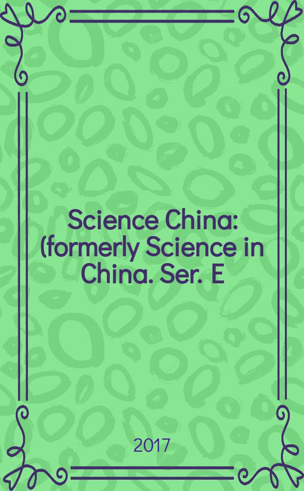 Science China : (formerly Science in China. Ser. E: Technological sciences). Vol. 60, № 6