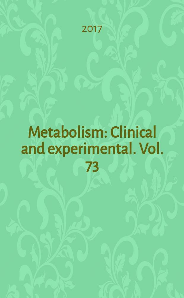 Metabolism : Clinical and experimental. Vol. 73