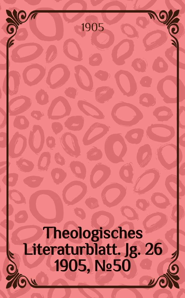 Theologisches Literaturblatt. Jg. 26 1905, № 50