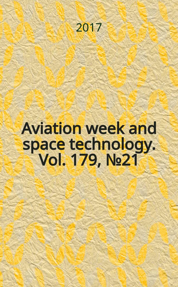Aviation week and space technology. Vol. 179, № 21
