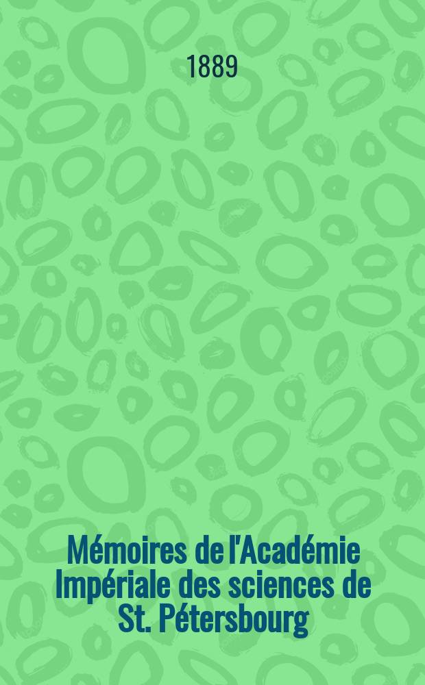 Mémoires de l'Académie Impériale des sciences de St. Pétersbourg : avec l'histoire de l'Academie. Sér. 7, t. 37, № 1 : Mémoire sur l'intégration des équations différentielles symétriques