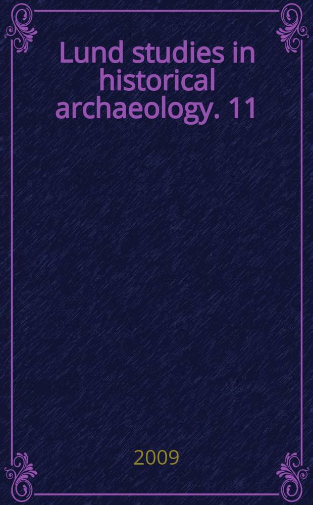 Lund studies in historical archaeology. 11 : Triangulering