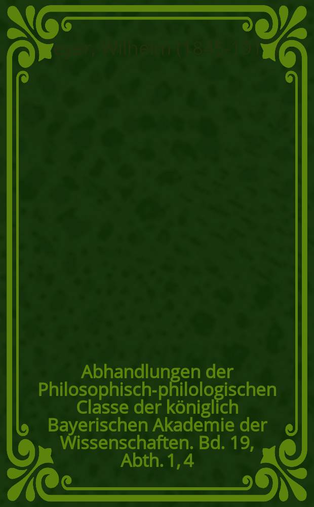 Abhandlungen der Philosophisch-philologischen Classe der königlich Bayerischen Akademie der Wissenschaften. Bd. 19, Abth. 1, [4] : 1890/1891. Die athenische Spruchrede des Menander und Philistion = Афинские притчи Менандра и Филистиона.