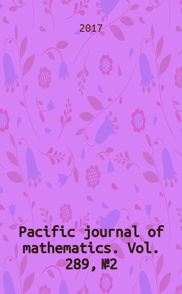 Pacific journal of mathematics. Vol. 289, № 2