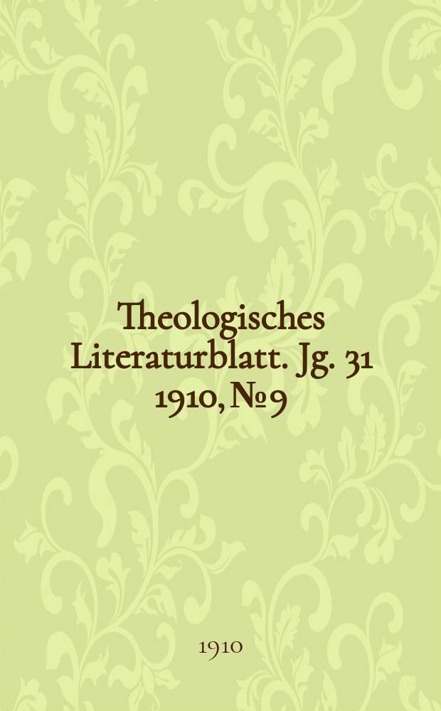 Theologisches Literaturblatt. Jg. 31 1910, № 9