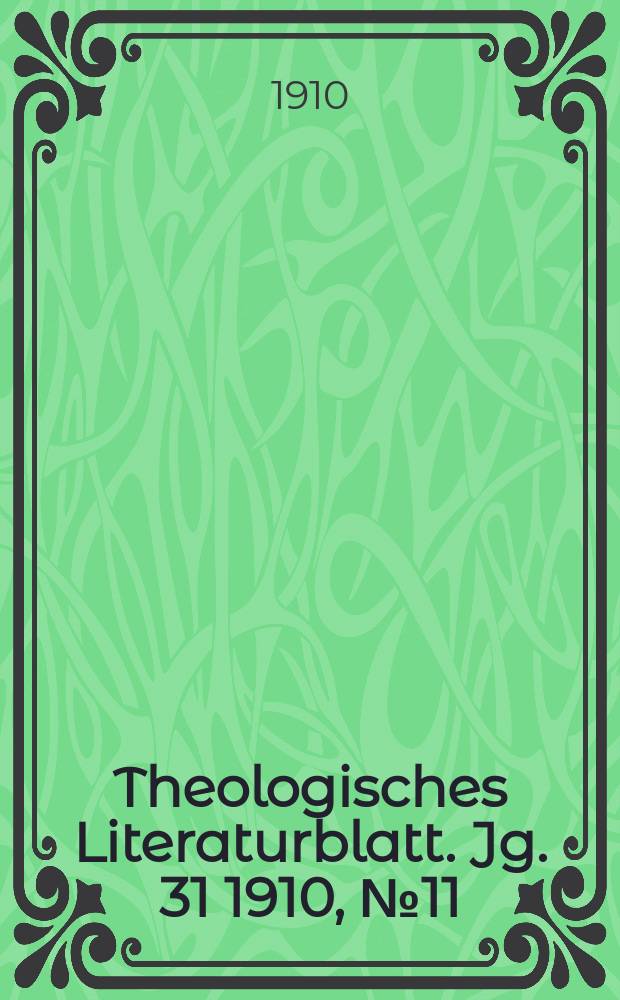 Theologisches Literaturblatt. Jg. 31 1910, № 11