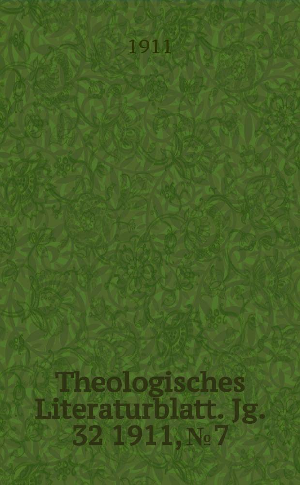Theologisches Literaturblatt. Jg. 32 1911, № 7