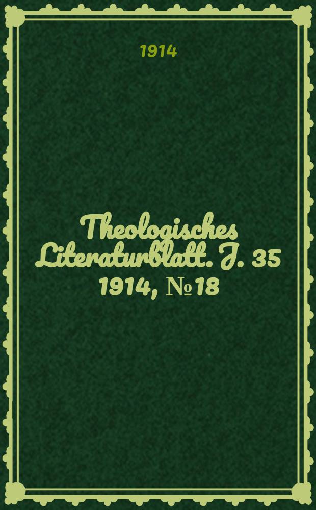 Theologisches Literaturblatt. J. 35 1914, № 18