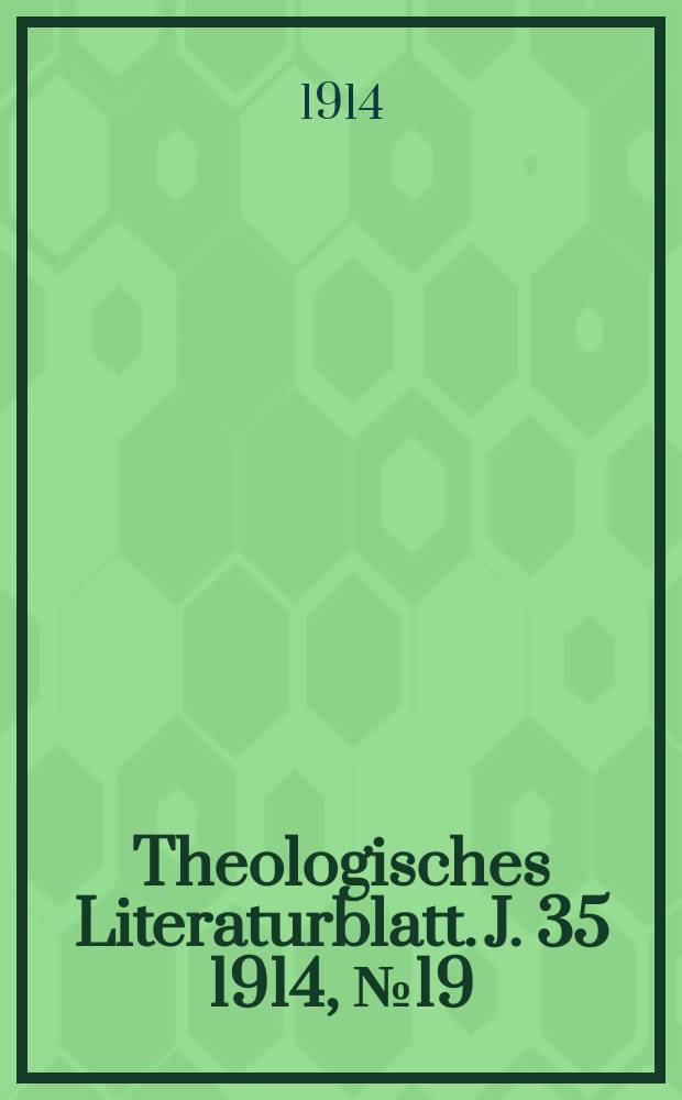 Theologisches Literaturblatt. J. 35 1914, № 19