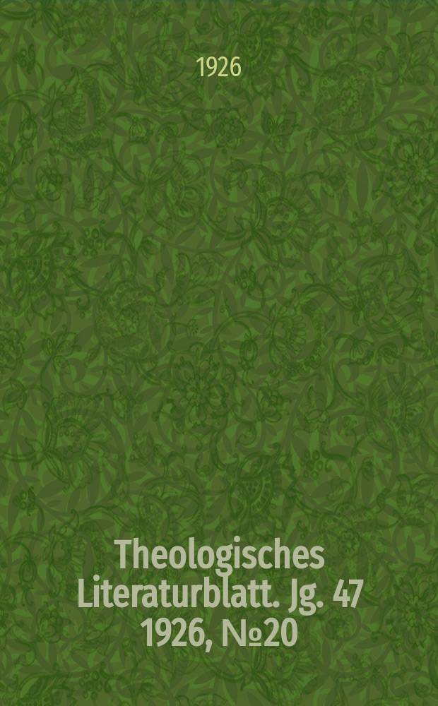 Theologisches Literaturblatt. Jg. 47 1926, № 20