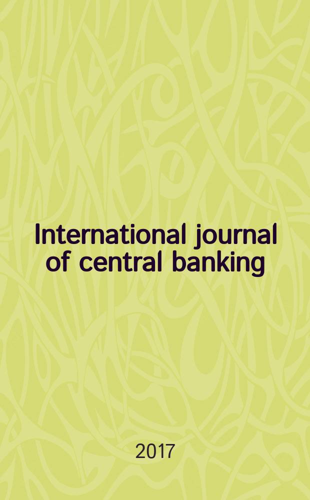 International journal of central banking : IJCB. Vol.13, № 3 : Challenges to financial stability in a low interest rate world = Проблемы финансовой стабильности в мире с низкой процентной ставкой