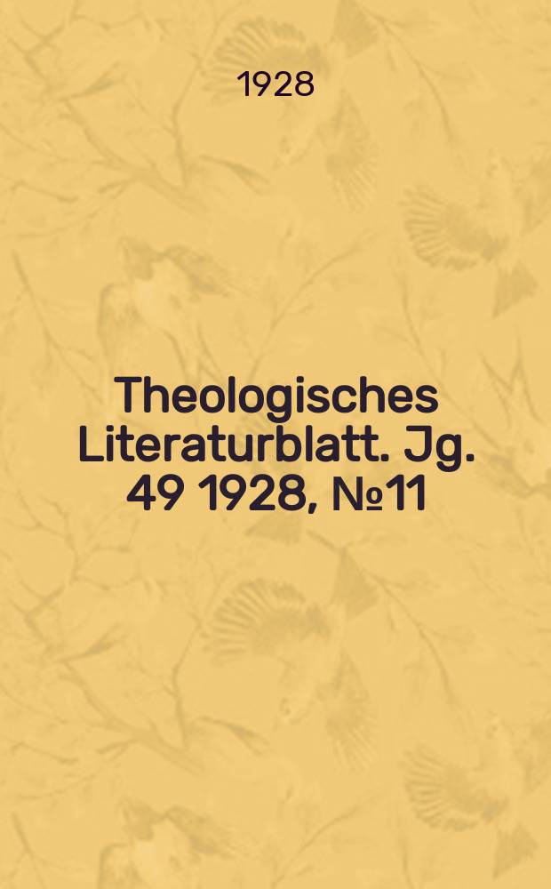 Theologisches Literaturblatt. Jg. 49 1928, № 11