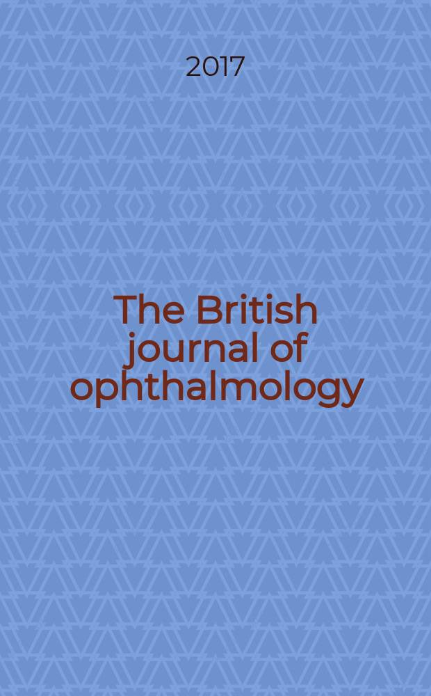The British journal of ophthalmology : Incorporating The r. London ophthalmic hospital reports, The Ophthalmic review and The ophthalmoscope. Vol. 101, № 8