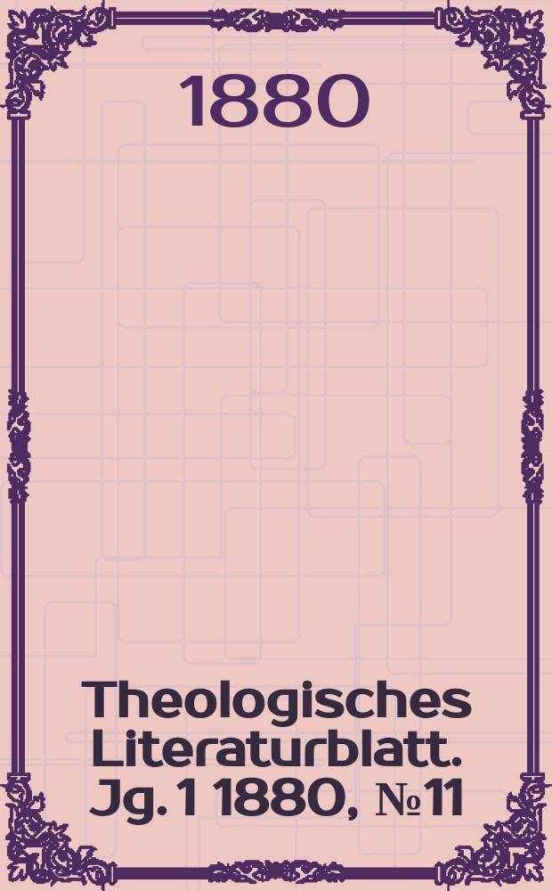 Theologisches Literaturblatt. Jg. 1 1880, № 11