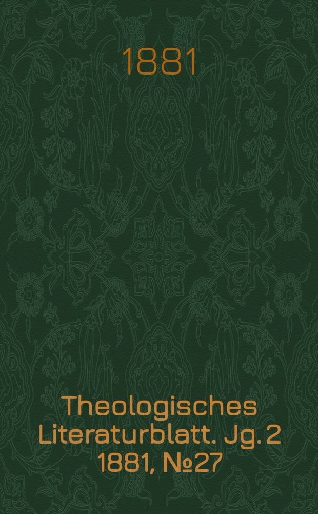Theologisches Literaturblatt. Jg. 2 1881, № 27