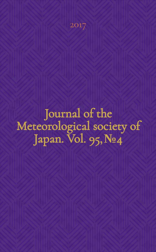 Journal of the Meteorological society of Japan. Vol. 95, № 4