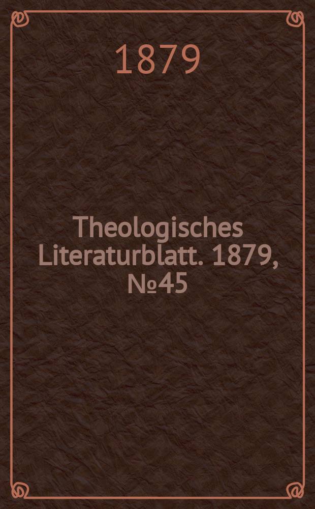 Theologisches Literaturblatt. 1879, № 45